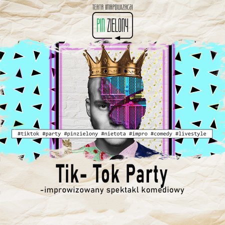Pin Zielony - Teatr Improwizacji - Tik-Tok Party - improwizowany spektakl komediowy - spektakl