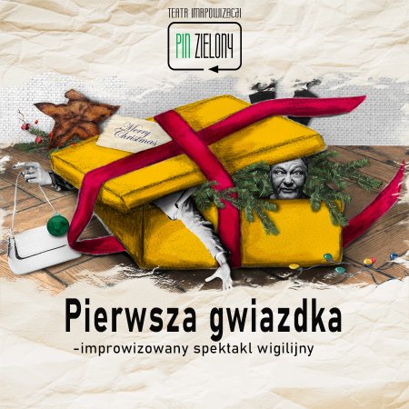 Pin Zielony - Teatr Improwizacji - Pierwsza gwiazdka – improwizowany spektakl wigilijny - spektakl