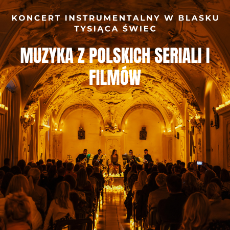 Koncert przy świecach: Muzyka z polskich filmów i seriali - koncert