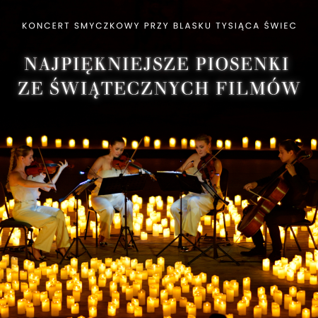 Koncert przy świecach: Najpiękniejsze piosenki ze świątecznych filmów - koncert