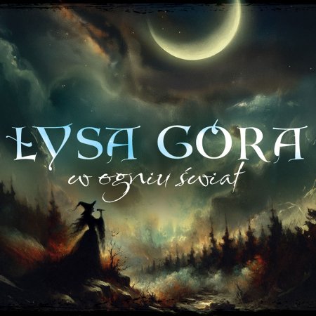 Łysa Góra - W Ogniu Świat - koncert
