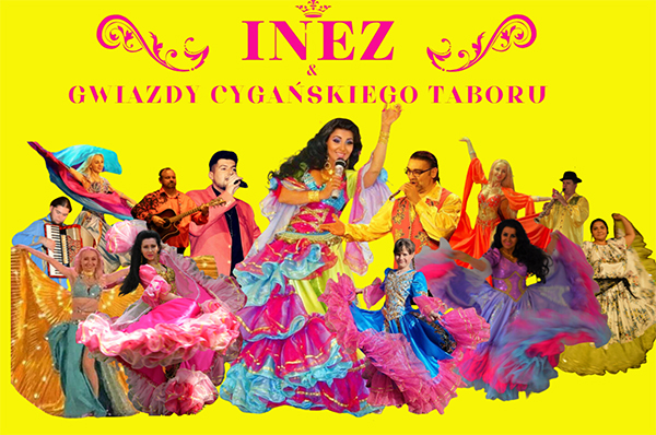 Plakat Inez & Gwiazdy Cygańskiego Taboru i Show taneczne 472189