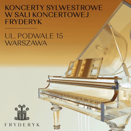 Koncert sylwestrowy w Sali Koncertowej Fryderyk - koncert
