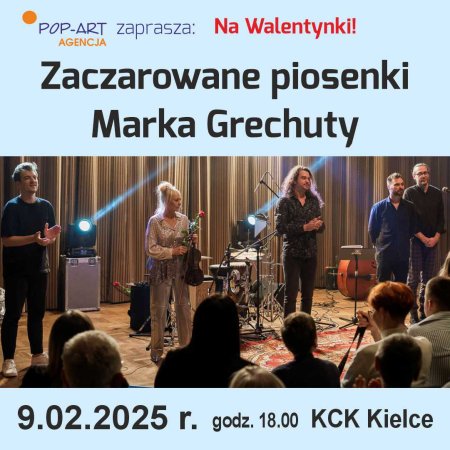 Koncert walentynkowy: Zaczarowane piosenki Marka Grechuty - koncert