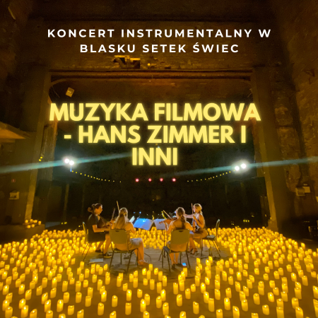 Koncert przy świecach: Muzyka Filmowa - Hans Zimmer, John Williams i inni - koncert