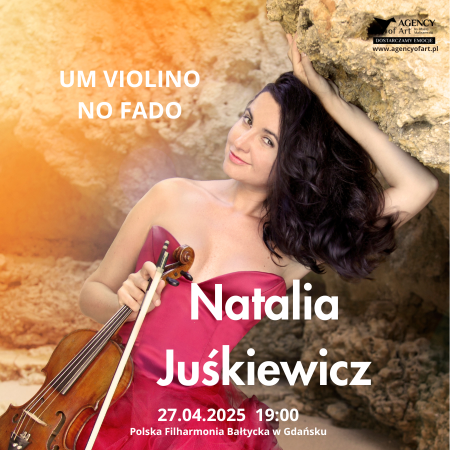 Um Violino no Fado. Natalia Juśkiewicz. Polka, która zrewolucjonizowała portugalskie Fado. - koncert