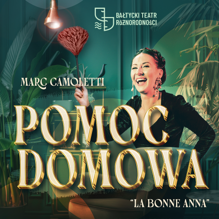 Pomoc Domowa - Bałtycki Teatr Różnorodności - spektakl