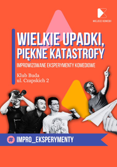 Wielkie upadki, piękne katastrofy - spektakl