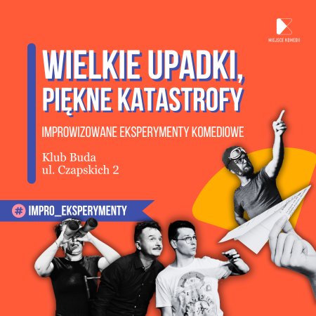Wielkie upadki, piękne katastrofy - spektakl