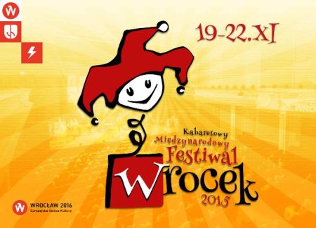 Kabaretowy Międzynarodwy Festiwal WROCEK 2015, Dzień Kabaretu - kabaret
