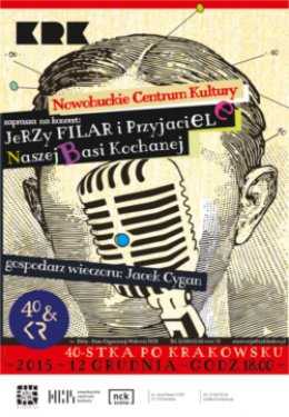 40-stka po krakowsku - Jerzy Filar i Przyjaciele Naszej Basi Kochanej - koncert