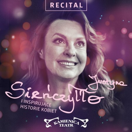 Justyna Sieńczyłło i inspirujące historie kobiet - Teatr Kamienica - koncert