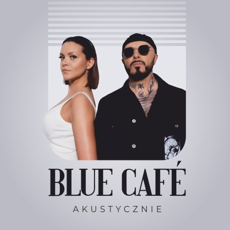 Blue Cafe akustycznie - koncert