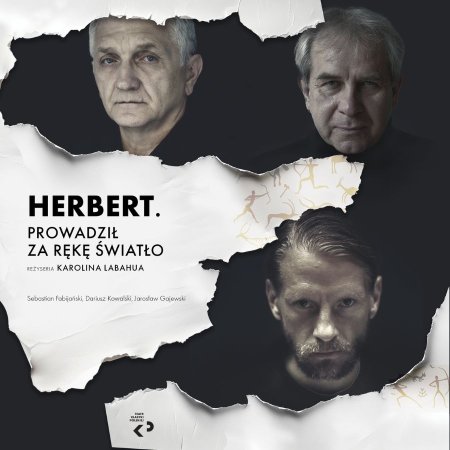 Herbert. Prowadził za rękę światło - Teatr Klasyki Polskiej - spektakl
