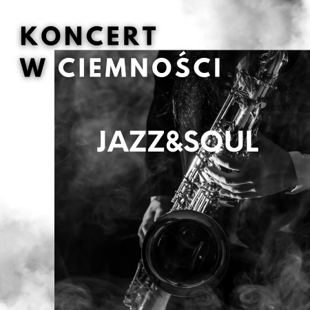 Koncert w Ciemnościach: Jazz &amp; Soul - Od Franka Sinatry po Amy Winehouse - koncert