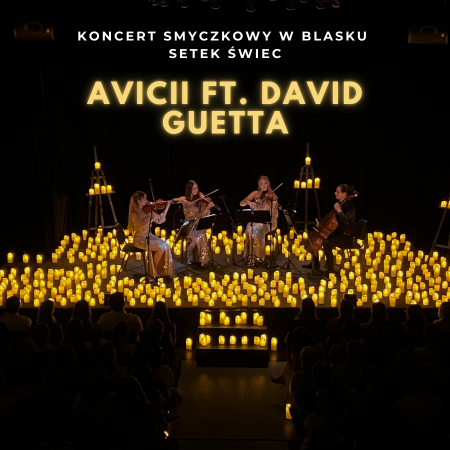 Koncert przy świecach: Avicii & David Guetta - koncert