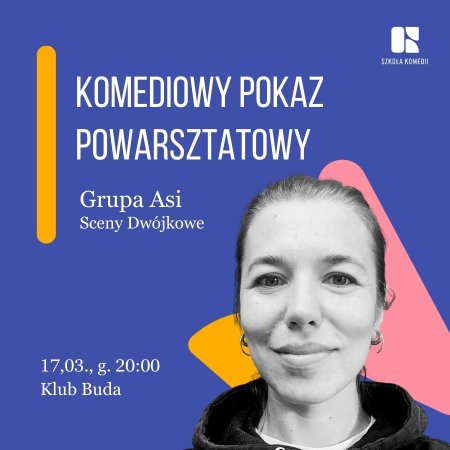 Komediowy Pokaz Powarsztatowy Uczniów - spektakl