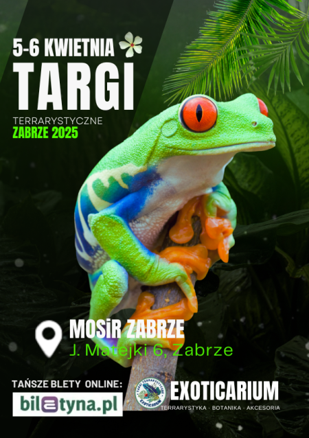 EXOTICARIUM Targi Terrarystyczne Zabrze - targi dwudniowe 5-6 kwiecień - targi