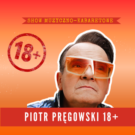 Piotr Pręgowski w programie: ,,18+'' - kabaret