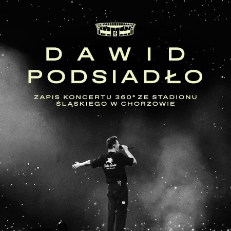 Dawid Podsiadło - Zapis Koncertu 360 ze Stadionu Śląskiego w Chorzowie - film