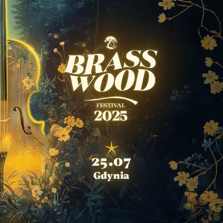 Brasswood - Karnet: Pylenie i Kwitnienie - festiwal