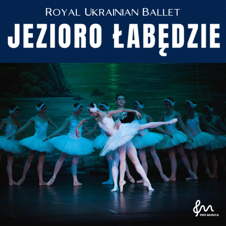 Royal Ukrainian Ballet - Jezioro łabędzie - balet