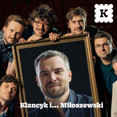Klancyk i… Miłoszewski - spektakl