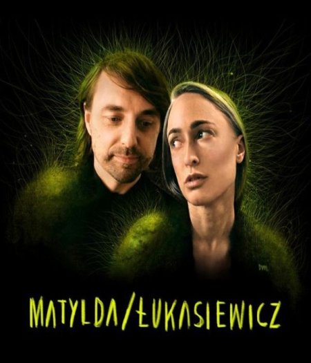Koncert "Matylda / Łukasiewicz" - koncert