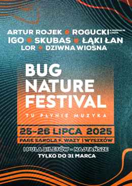 Bug Nature Festival 2025 - Tu płynie muzyka!