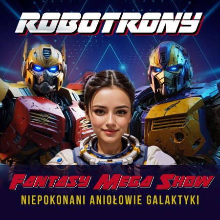 ROBOTRONY - Interaktywne Mega-Show o Kosmosie dla Dzieci - dla dzieci