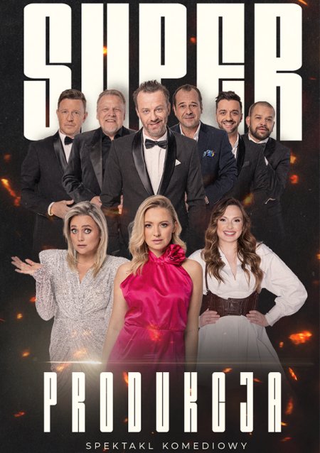 Superprodukcja, czyli kto tu kręci? - spektakl