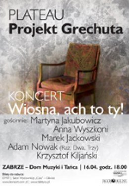 Koncert "Wiosna,ach to ty !" - koncert