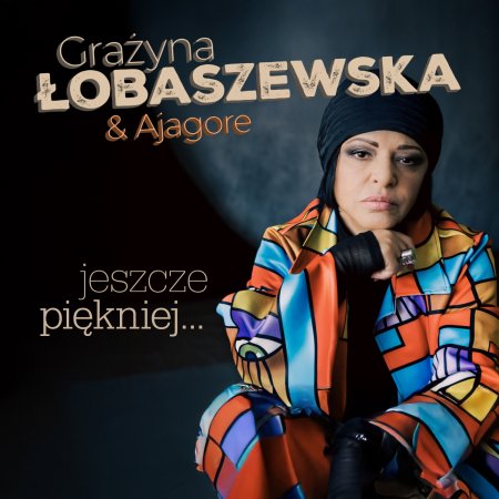 Grażyna Łobaszewska "jeszcze piękniej..." - z zespołem Ajagore - koncert