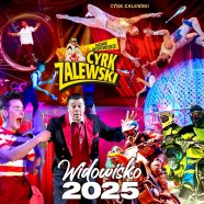 Cyrk Zalewski Widowisko 2025 Krak w Kupuj Bilety Online Biletyna pl