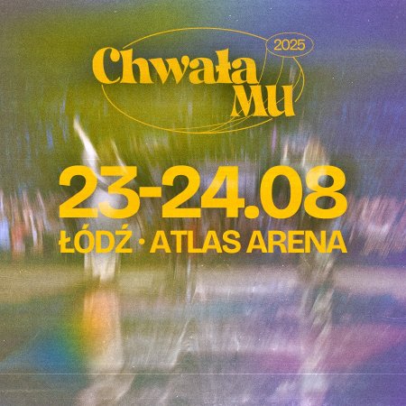 ChwałaMU 2025 - SOBOTA I NIEDZIELA - koncert