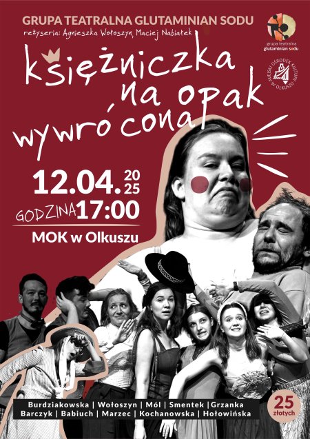 Księżniczka na opak wywrócona - Grupa Teatralna Glutaminian Sodu - spektakl