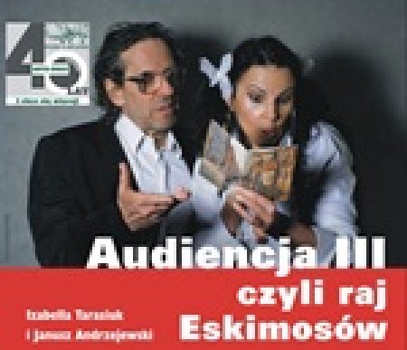 Audiencja III czyli raj Eskimosów - BOGUSŁAW SCHAEFFER - spektakl