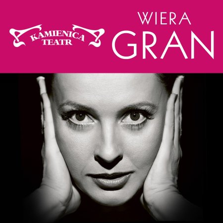 Wiera Gran - spektakl