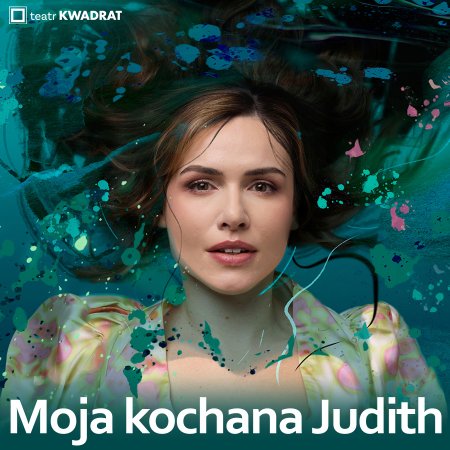 Moja kochana Judith - spektakl