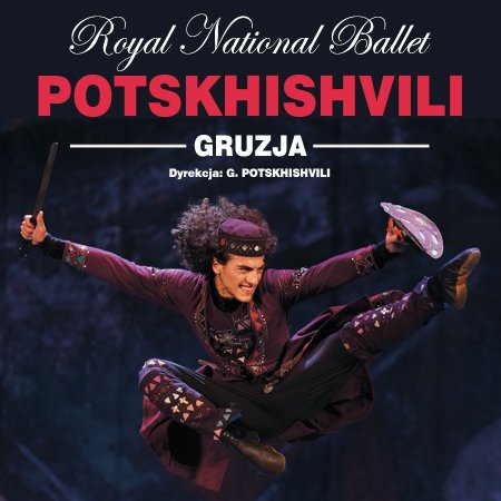 Royal National Ballet Potskhishvili Gruzja - balet