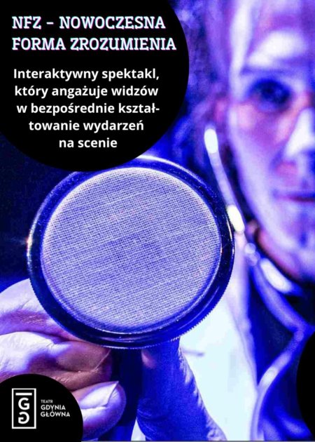 Teatr Gdynia Główna - NFZ - Nowoczesna Forma Zrozumienia - spektakl