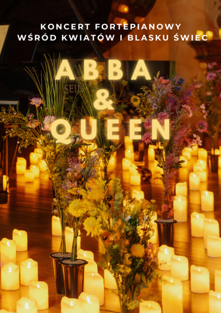Koncert wśród kwiatów i świec: ABBA & QUEEN - koncert