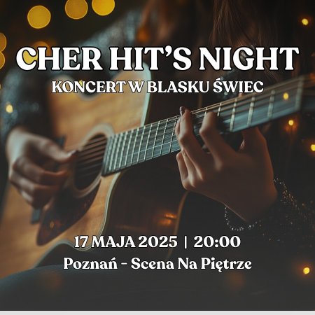 Koncerty przy świecach - Cher Hit's Night - koncert