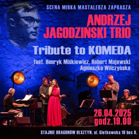 Andrzej Jagodziński Trio feat. Henryk Miśkiewicz, Robert Majewski, Agnieszka Wilczyńska - Tribute to Komeda  - koncert
