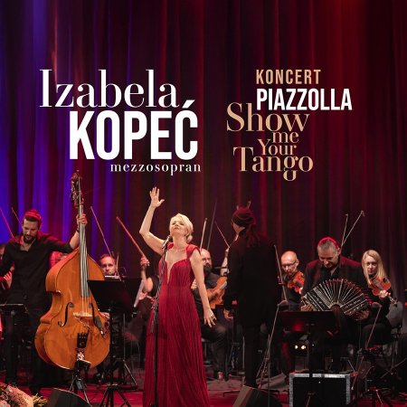 Piazzolla. Show Me Your Tango - koncert