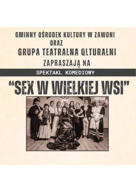 "SEX W WIELKIEJ WSI" Grupa Teatralna Qlturalni - spektakl