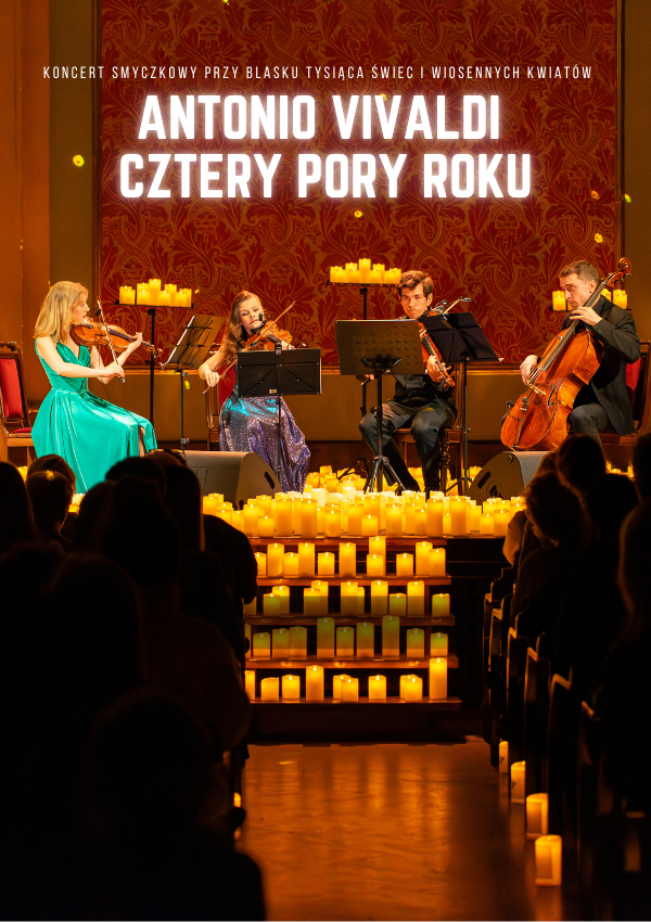 Koncert wśród kwiatów i świec: Antonio Vivaldi Cztery Pory Roku Szczawno Zdrój
