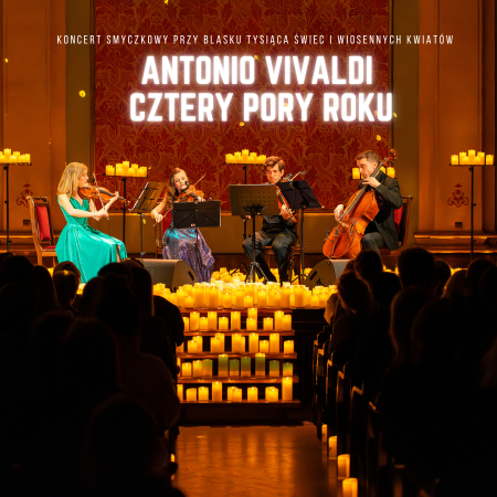 Koncert wśród tysiąca świec i wiosennych kwiatów: Antonio Vivaldi Cztery Pory Roku - koncert