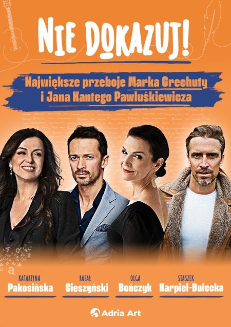 Nie dokazuj! Największe przeboje Marka Grechuty - koncert