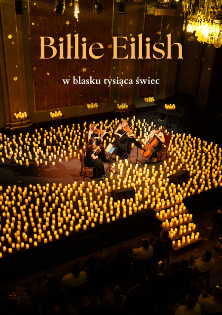 Koncert wśród tysiąca świec: Billie Eilish - koncert